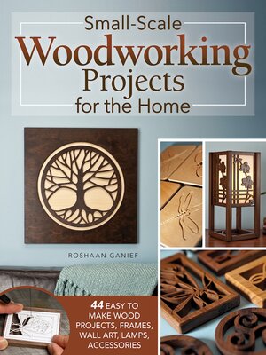 cover image of Small-Scale Woodworking Projects for the Home